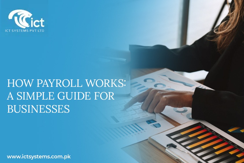 How Payroll Works: A Simple Guide for Businesses