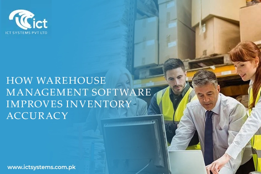 How Warehouse Management Software Improves Inventory Accuracy